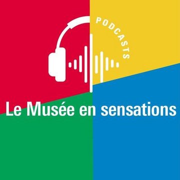 Podcast hors-série : Le Musée en sensations : logo de l'émission