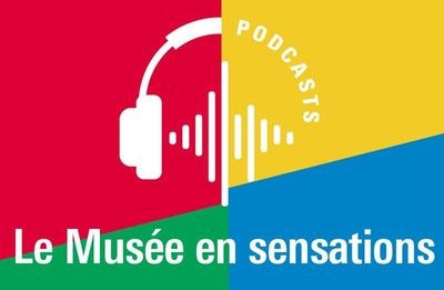 Podcast hors-série : Le Musée en sensations